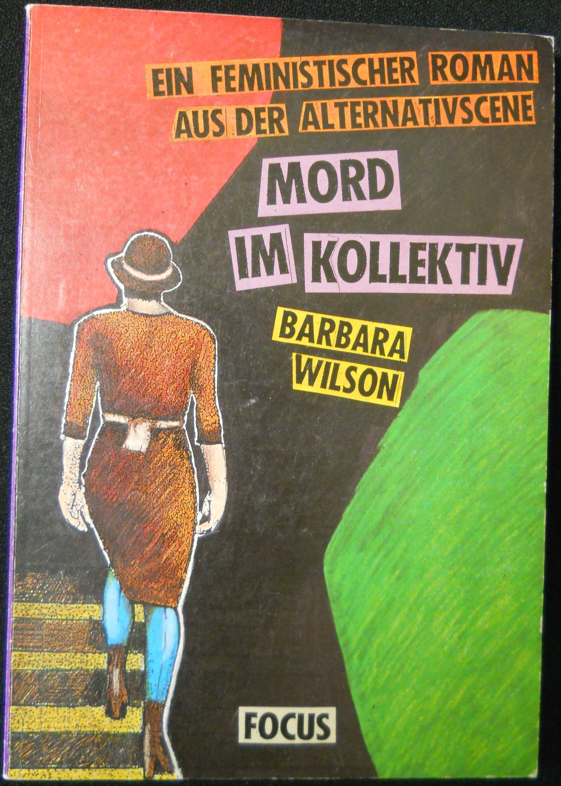 Mord im Kollektiv. Ein feministischer Roman aus der Alternativscene Contemporary literature