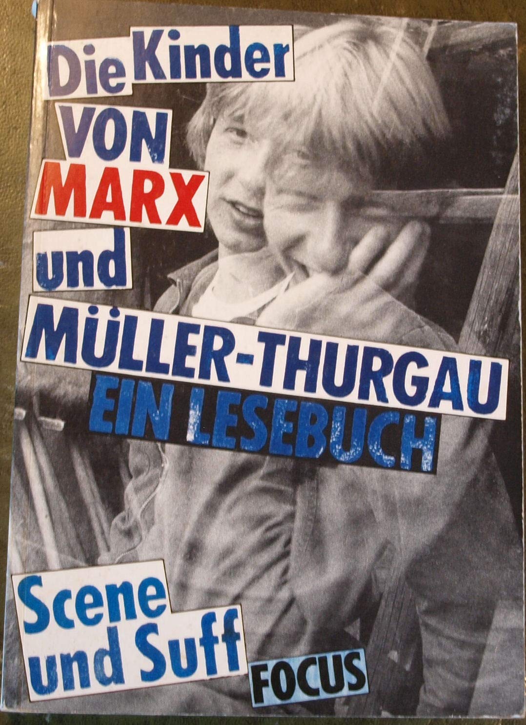 Die Kinder von Marx und Müller-Thurgau. Scene und Suff. Ein Lesebuch. Politics & History
