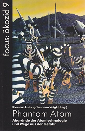 Atomtod: Der Kreislauf der Zerstörung und die Strategien für das Leben. (Arbeitstitel): Abgründe der Atomtechnologie und Wege aus der Gefahr Books