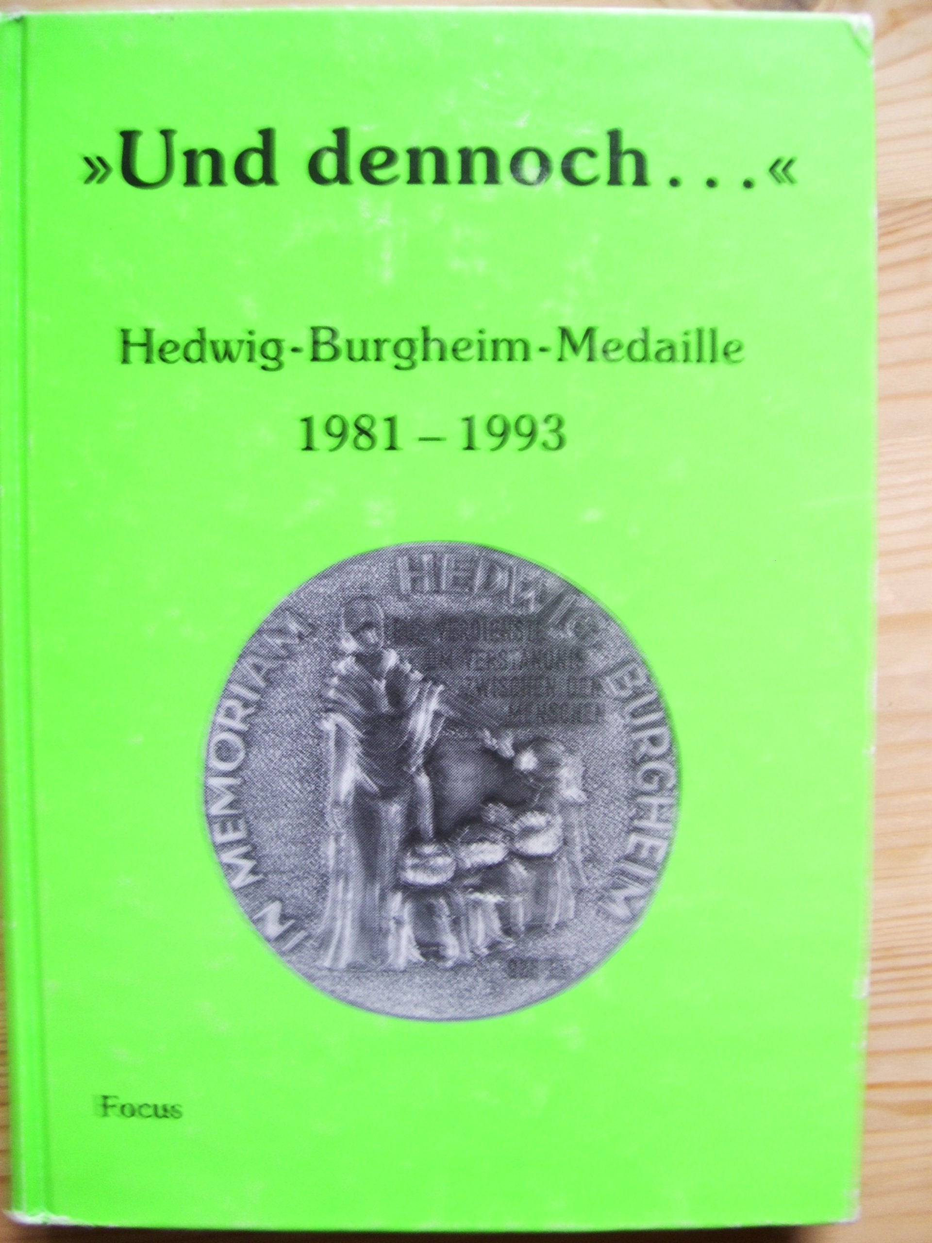 Und dennoch . . .: Hedwig-Burgheim-Medaille 1981-1993 Books