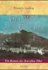 Der Weg zum Potala: Ein Roman aus dem alten Tibet Historical Fiction