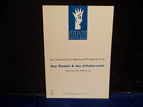Das Theater und das Urheberrecht: Versuche einer Aufklärung Law