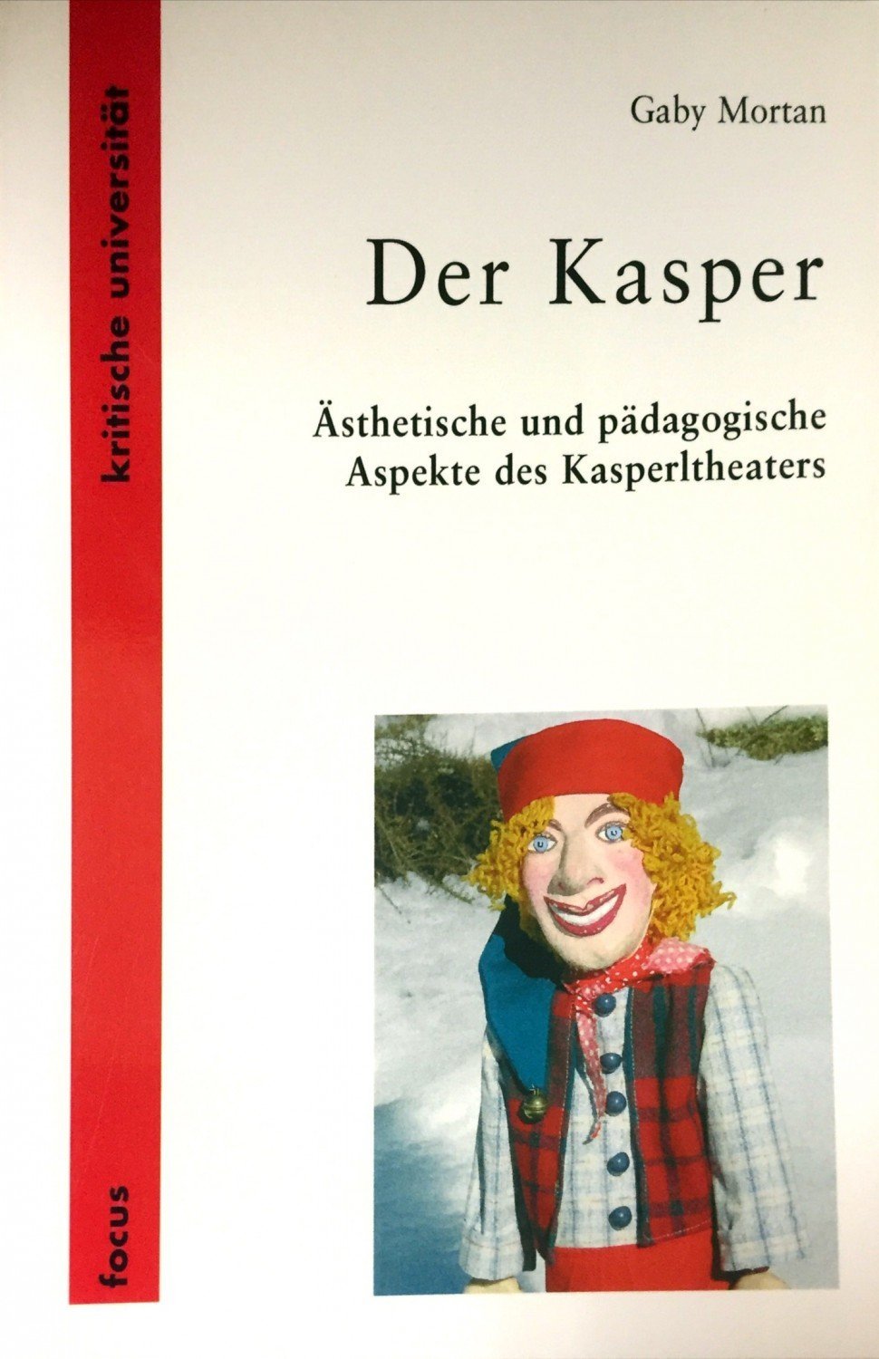 Der Kasper: Ästhetische und pädagogische Aspekte des Kasperltheaters Psychology
