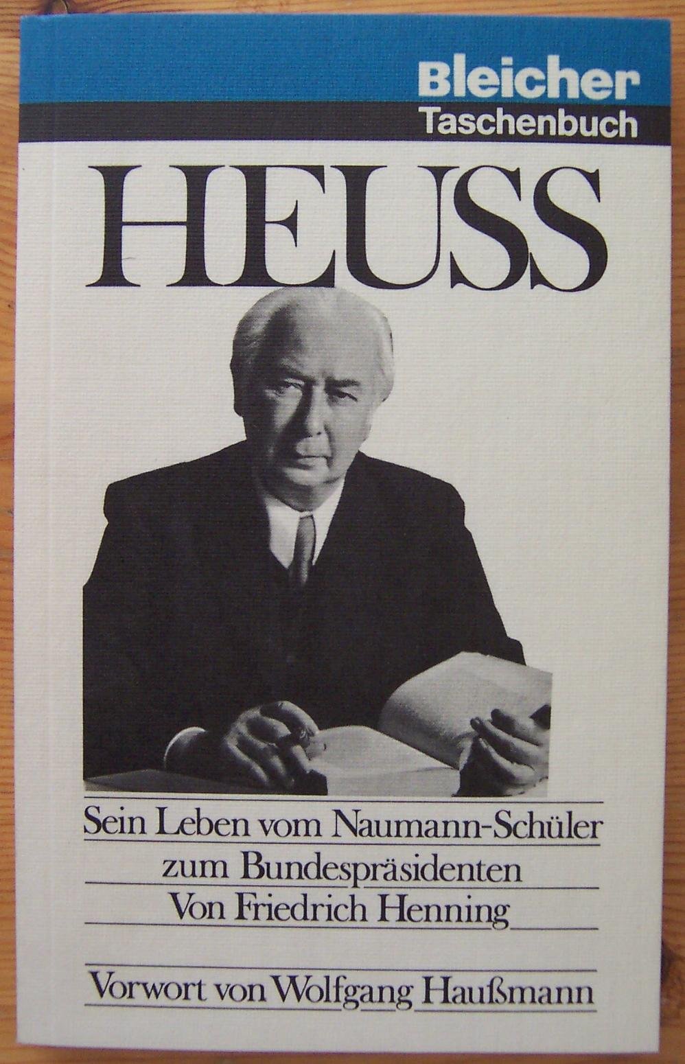 Heuss. Sein Leben vom Naumann-Schüler zum Bundespräsidenten Memories