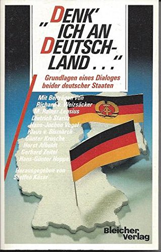 Denk ich an Deutschland .... Grundlagen eines Dialogs beider deutscher Staaten Books
