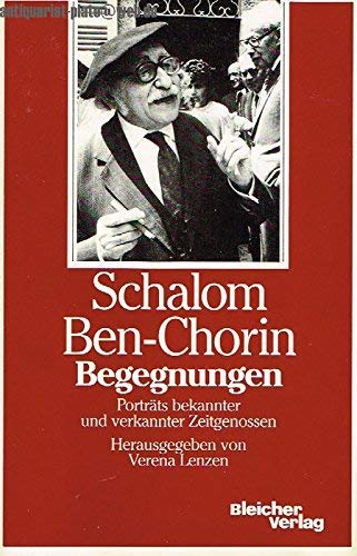 Begegnungen. Porträts bekannter und verkannter Zeitgenossen Politics & History