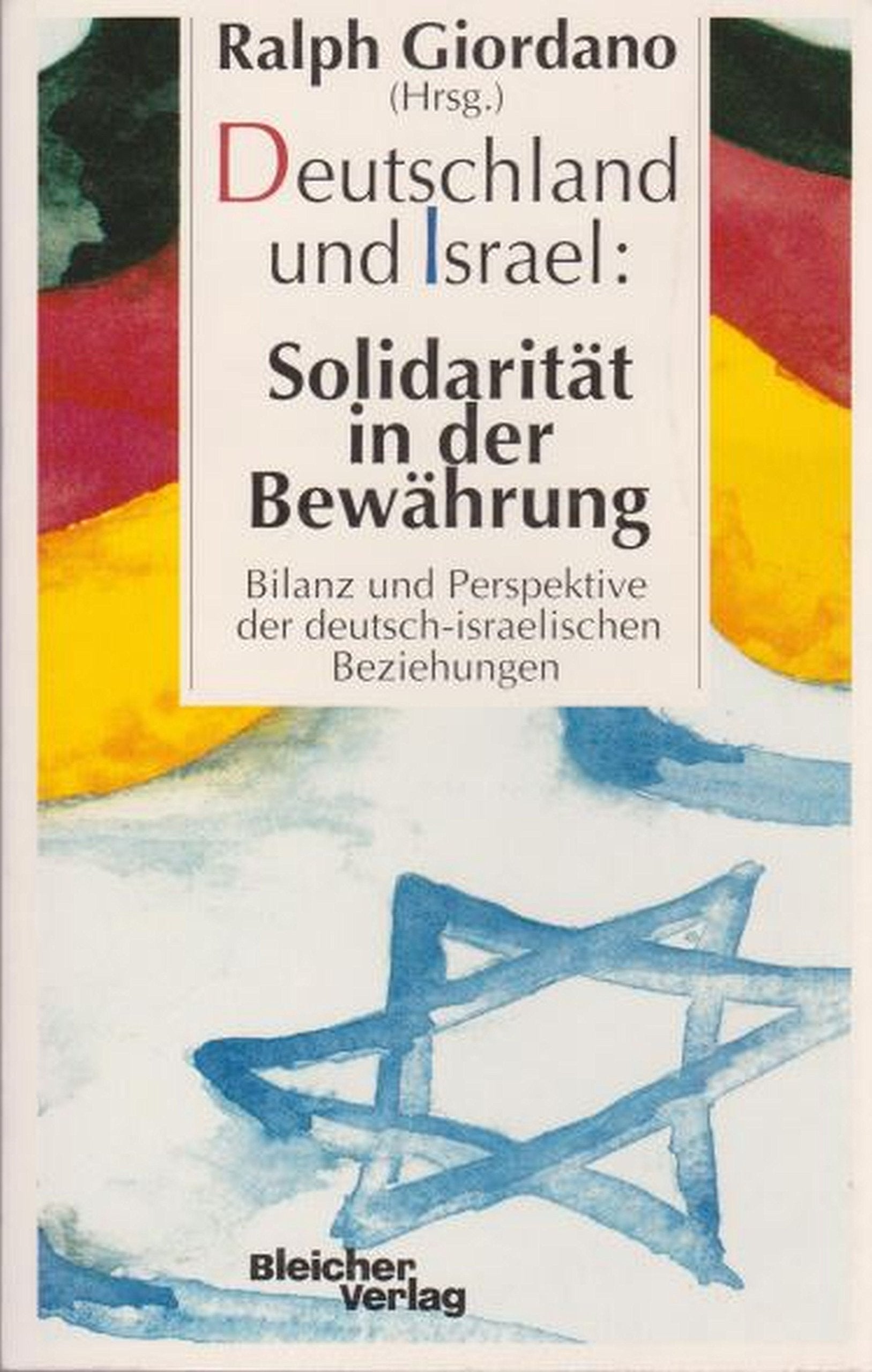 Deutschland und Israel, Solidarität in der Bewährung: Bilanz und Perspektive der deutsch-israelischen Beziehungen Professional & Reference Books