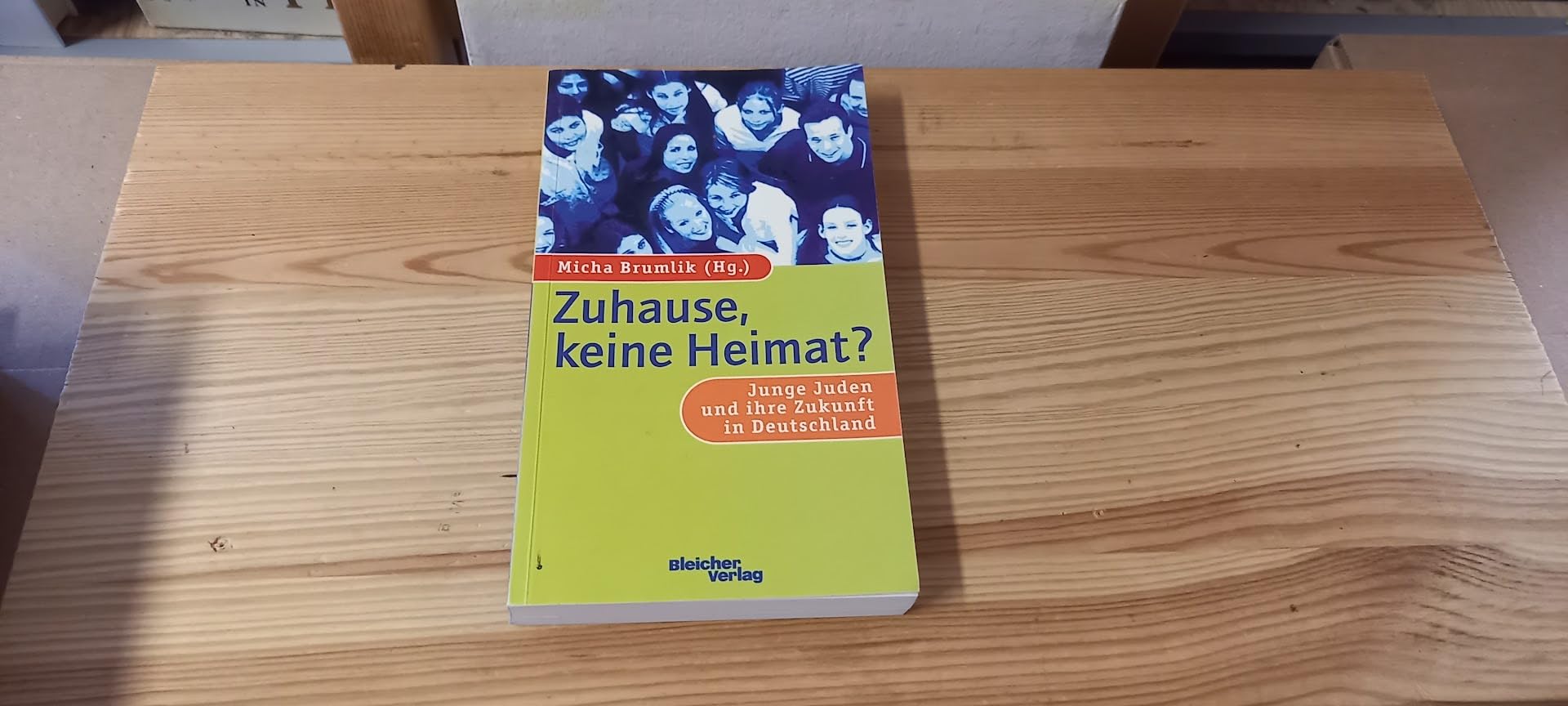 Zuhause, keine Heimat?: Junge Juden und ihre Zukunft in Deutschland Politics & History
