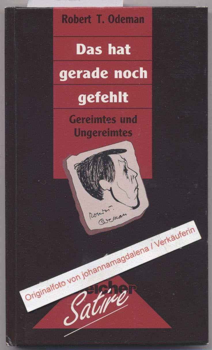 Das hat gerade noch gefehlt: Gereimtes und Ungereimtes (Edition Satire) Books