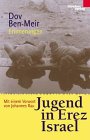 Jugend in Erez Israel: Erinnerungen. Mit e. Vorw. v. Johannes Rau. Aus d. Hebr. v. Markus Lemke Personalities