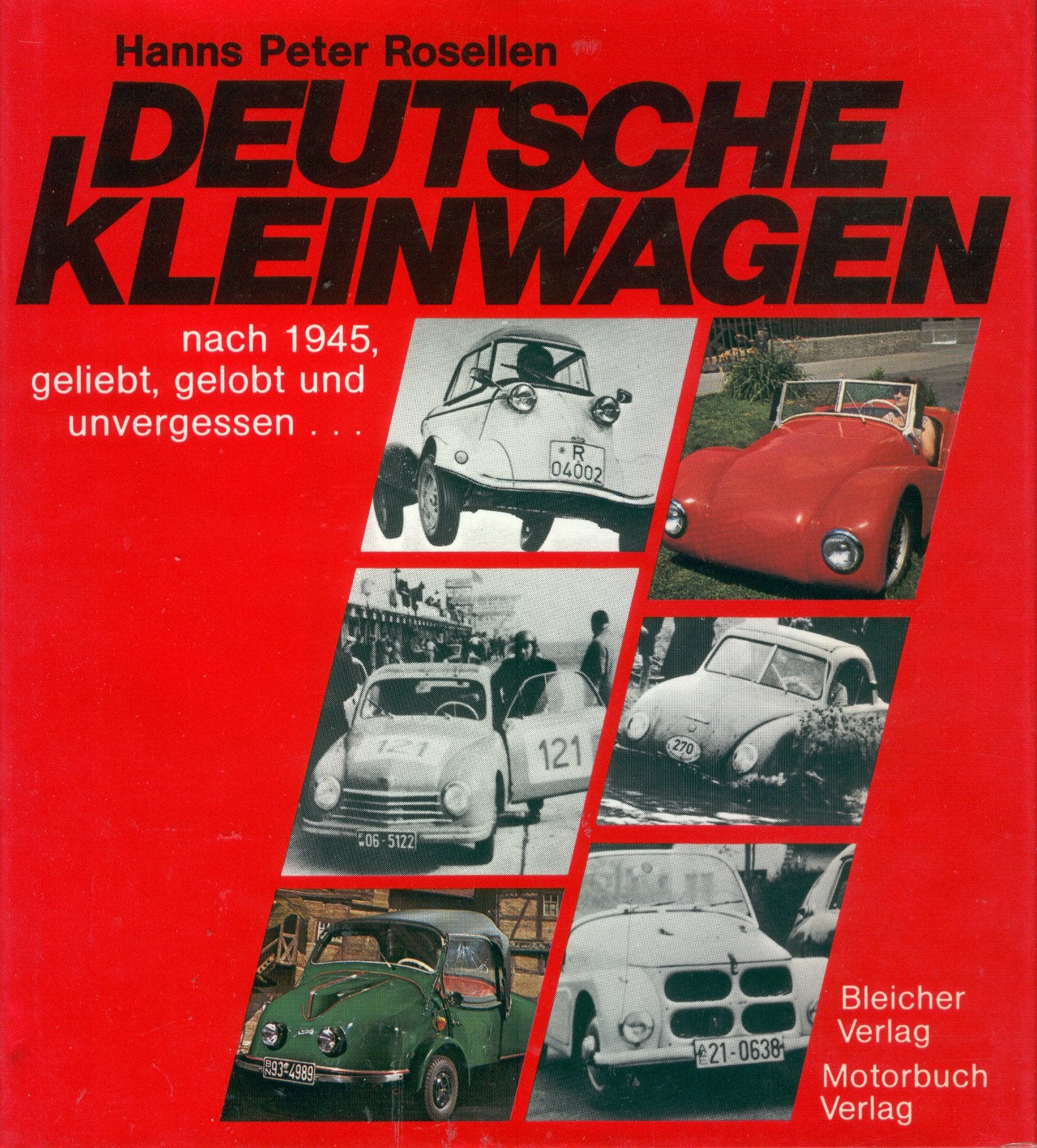Deutsche Kleinwagen nach 1945. Geliebt, gelobt und unvergessen... Business & Technology