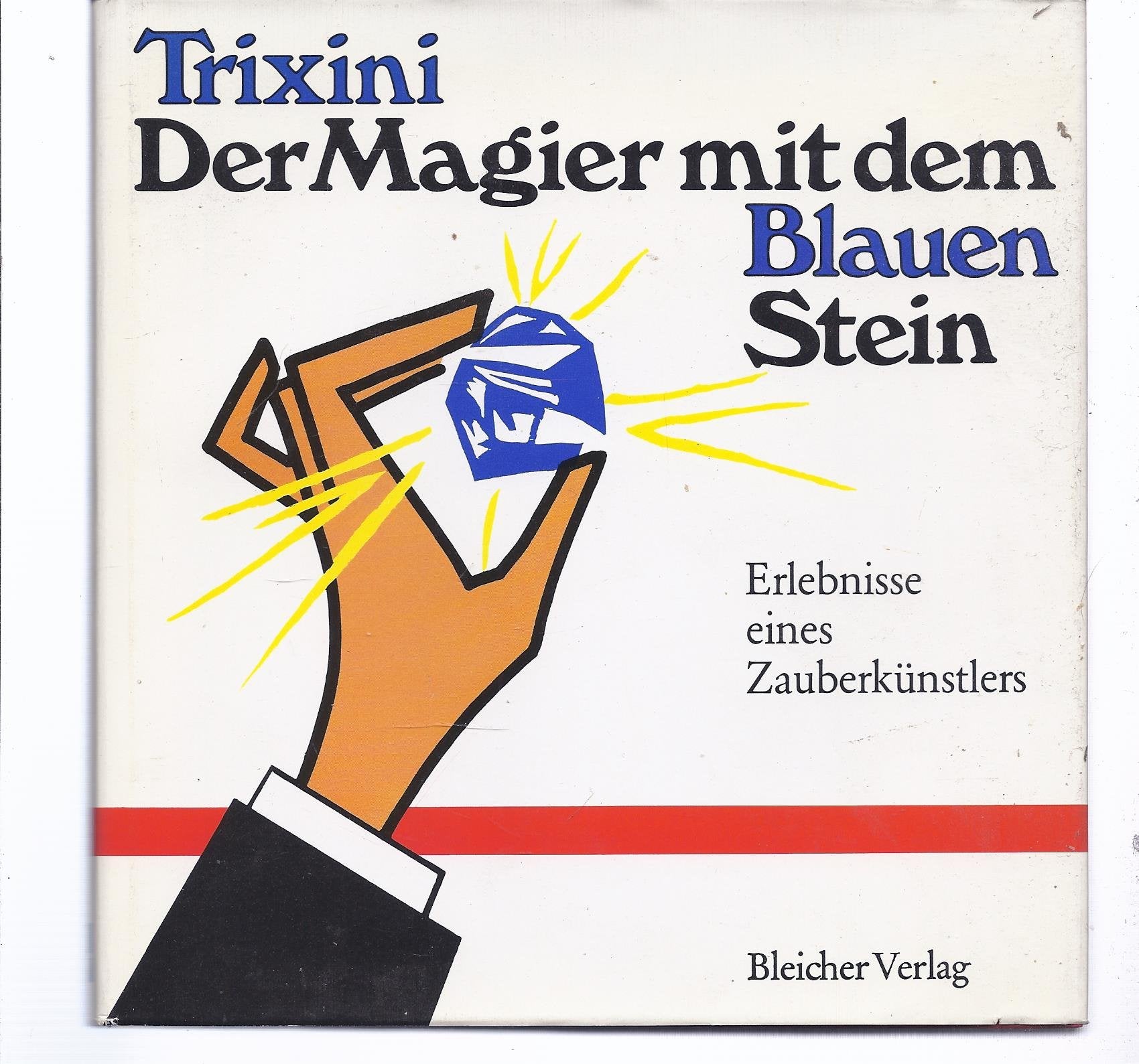 Der Magier mit dem Blauen Stein.. Erlebnisse eines Zauberkünstlers. Books