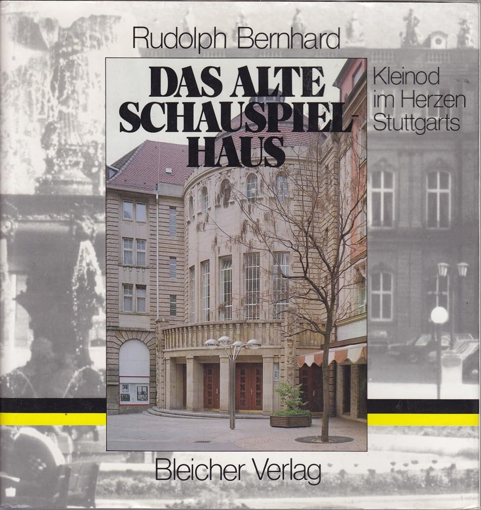 Das Alte Schauspielhaus. Kleinod im Herzen Stuttgarts Books