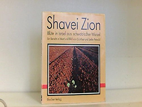 Shavei Zion. Blüte in Israel aus schwäbischer Wurzel Natural Sciences