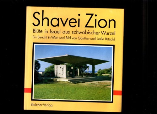 Shavei Zion. Blüte in Israel aus schwäbischer Wurzel Social Sciences