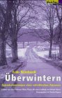 Überwintern: Jugenderinnerungen eines schwäbischen Zigeuners. Erg. v. seiner Schwester Märza Winter m. e. Erzähl. v. Richard Scherer. Hrsg. v. Monika Döppert Politics & Society