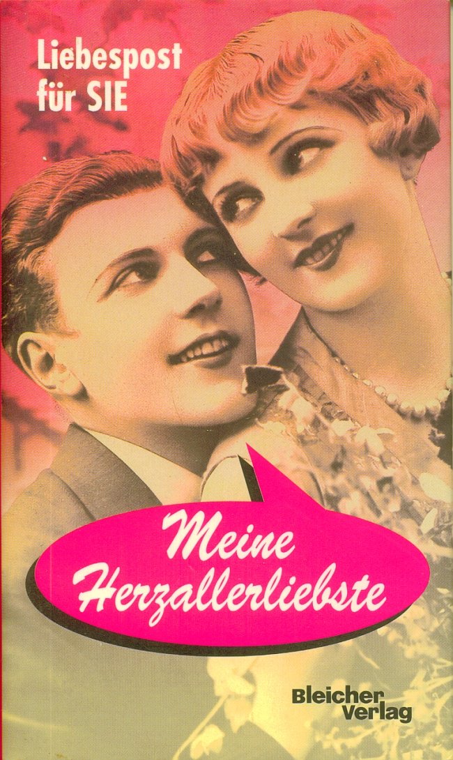 Meine Herzallerliebste. Liebesbriefe an Sie Books