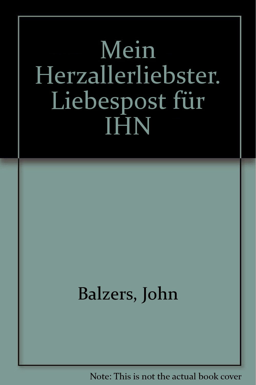 Mein Herzallerliebster. Liebespost für IHN Film, Art & Culture
