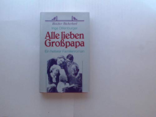 Alle lieben Großpapa. Ein heiterer Familienroman Books