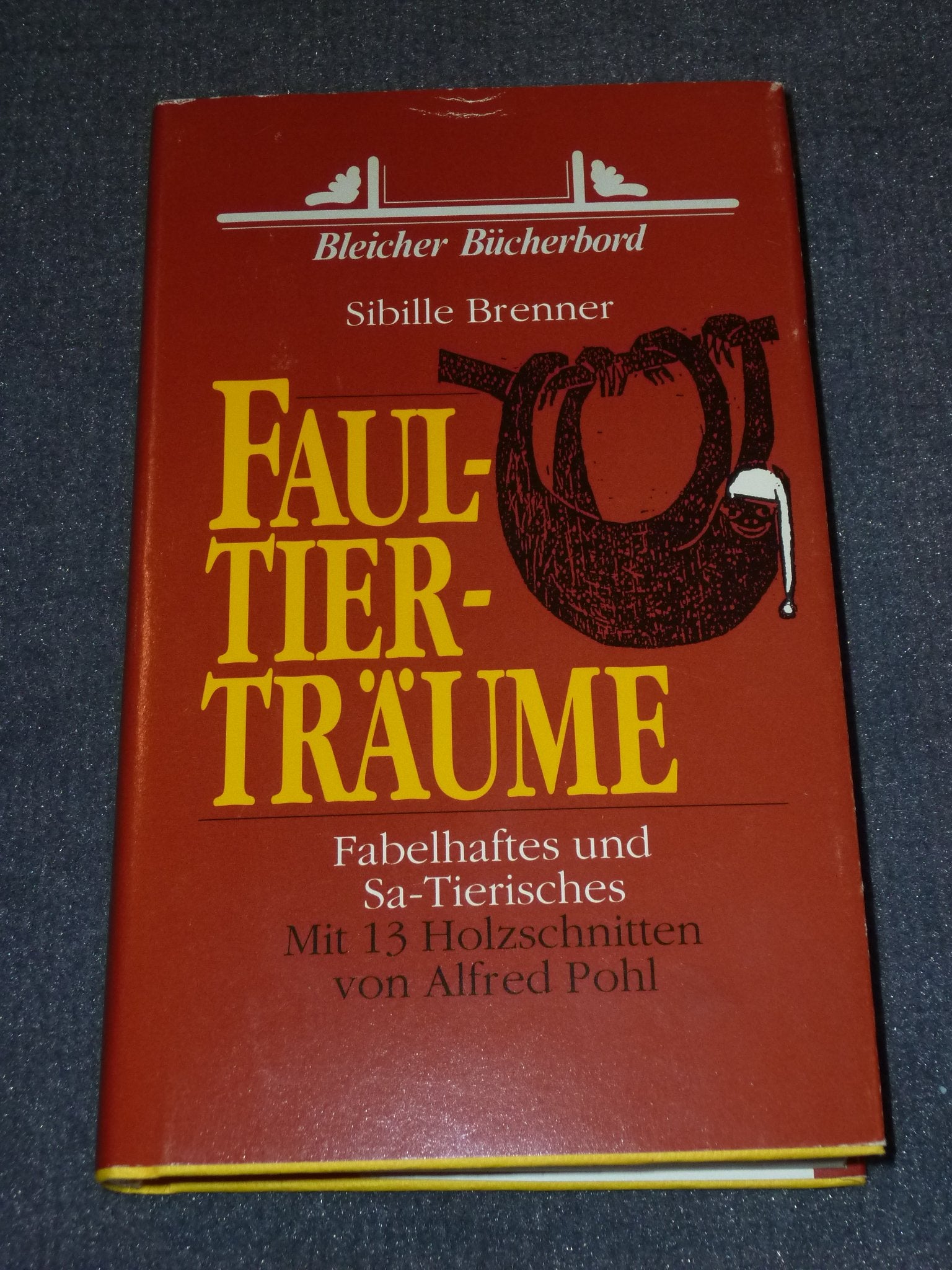 Faultierträume. Fabelhaftes und Sa-Tierisches Books