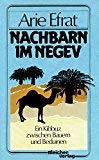 Nachbarn im Negev: Ein Kibbuz zwischen Bauern u. Beduinen Natural Sciences