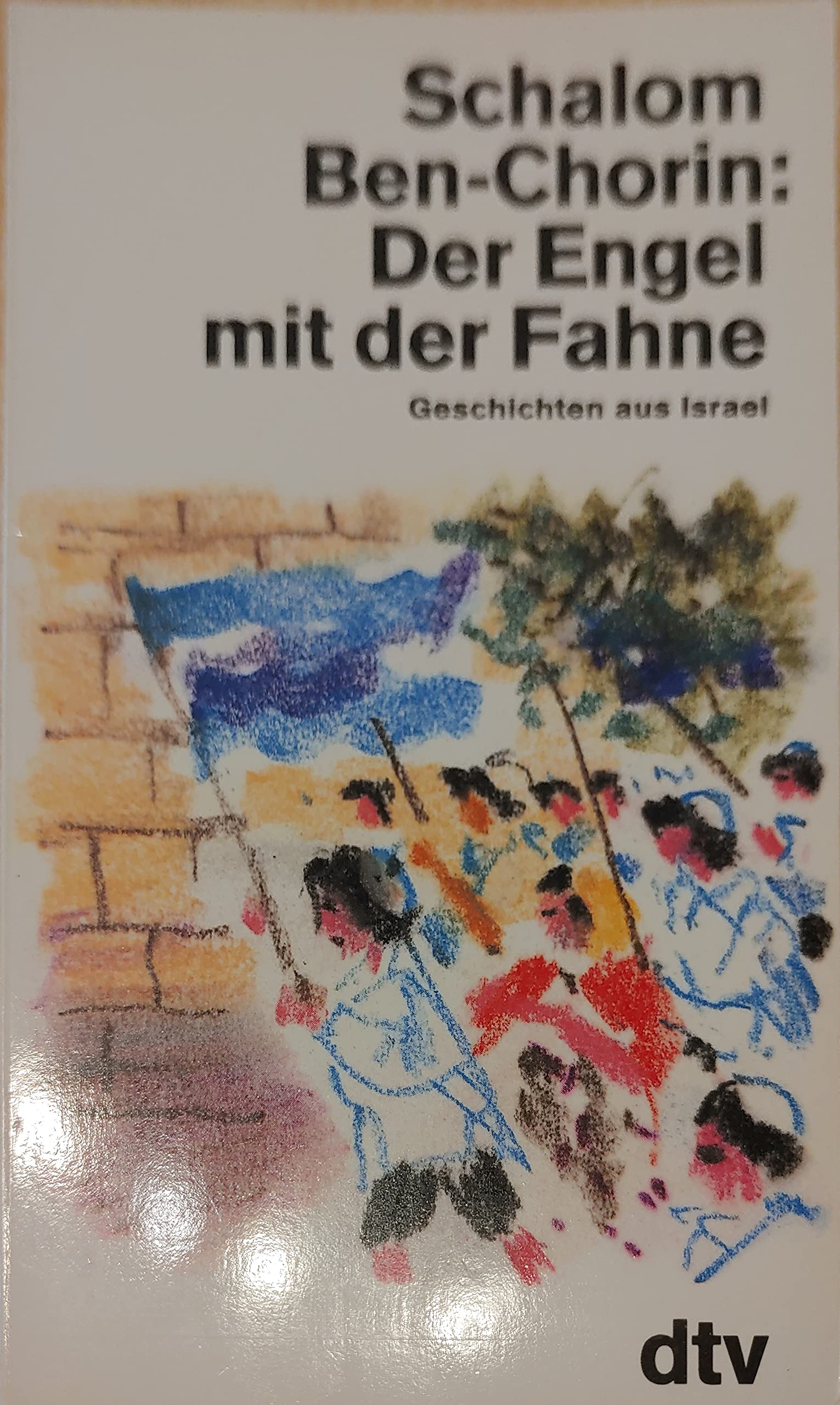 Der Engel mit der Fahne. Geschichten aus Israel book