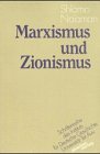 Marxismus und Zionismus: Vorw. v. Dan Diner Politics & History