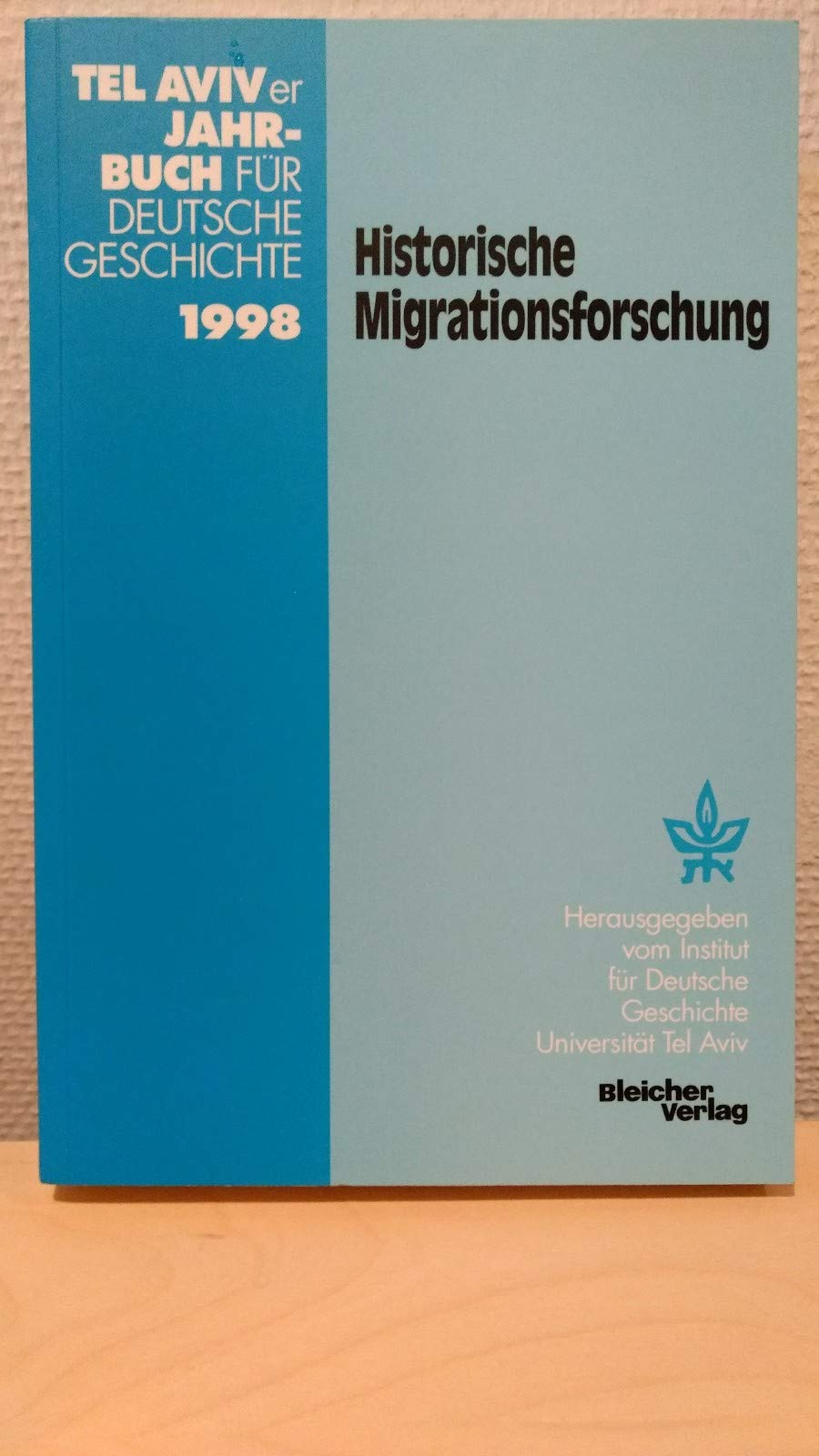 Historische Migrationsforschung (Tel Aviver Jahrbuch für deutsche Geschichte) Books