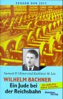 Wilhelm Bachner, ein Jude bei der Reichsbahn: Ein jüdischer Oskar Schindler Politics & Society