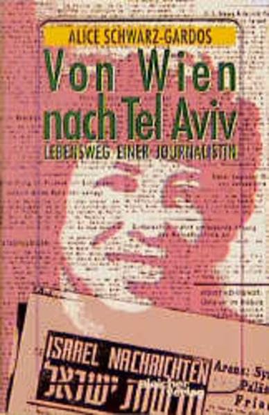 Von Wien nach Tel Aviv: Lebensweg einer Journalistin Books