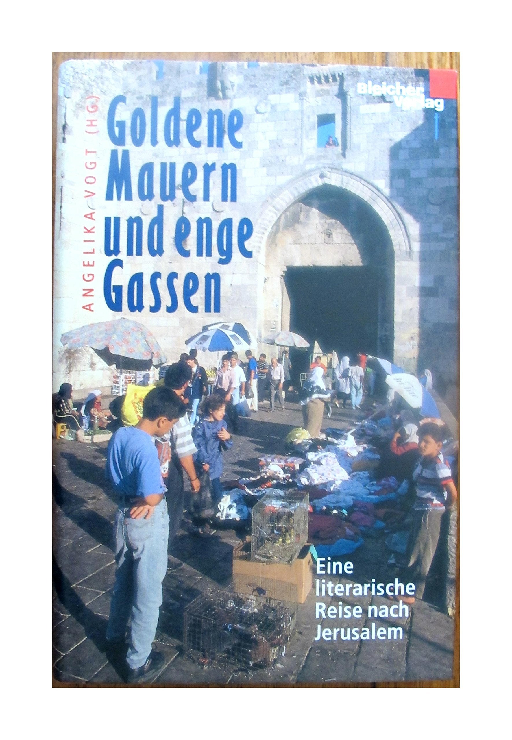 Goldene Mauern und enge Gassen: Eine literarische Reise nach Jerusalem Politics & Society