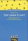 Top oder Flop? Marketing für Film- und Fernseh- Produktionen Films