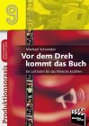 Vor dem Dreh kommt das Buch: Ein Leitfaden für das filmische Erzählen mit den wichtigsten Dramaturgien, vielen Filmanalysen und originellen Texten von Studenten der Filmakademie Baden-Württemberg Film, Art & Culture