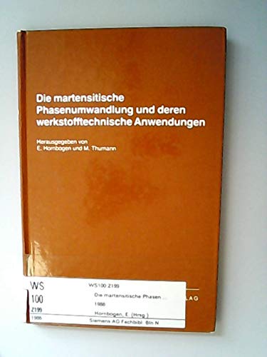 Die martensitische Phasenumwandlung und deren werktstofftechnische Anwendungen Books