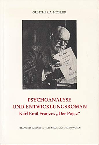 Psychoanalyse und Entwicklungsroman. Dargestellt an Karl Emil Franzos: 'Der Pojaz' book