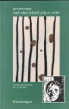 Auch ohne Zukunft ging es weiter: Erinnerungen. Books