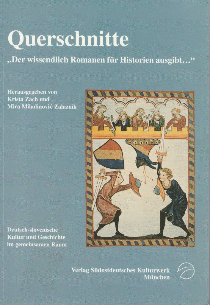 Querschnitte. Deutsch-slovenische Kultur und Geschichte im gemeinsamen Raum Books