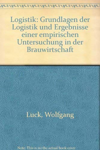 Logistik: Grundlagen der Logistik und Ergebnisse einer empirischen Untersuchung in der Brauwirtschaft book