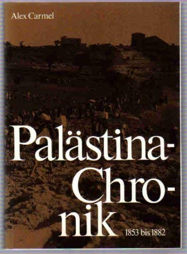Palästina Chronik 1853 bis 1882 Books