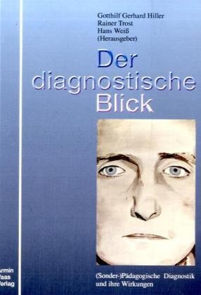 Der diagnostische Blick: (Sonder-)Pädagogische Diagnostik und ihre Wirkungen Books