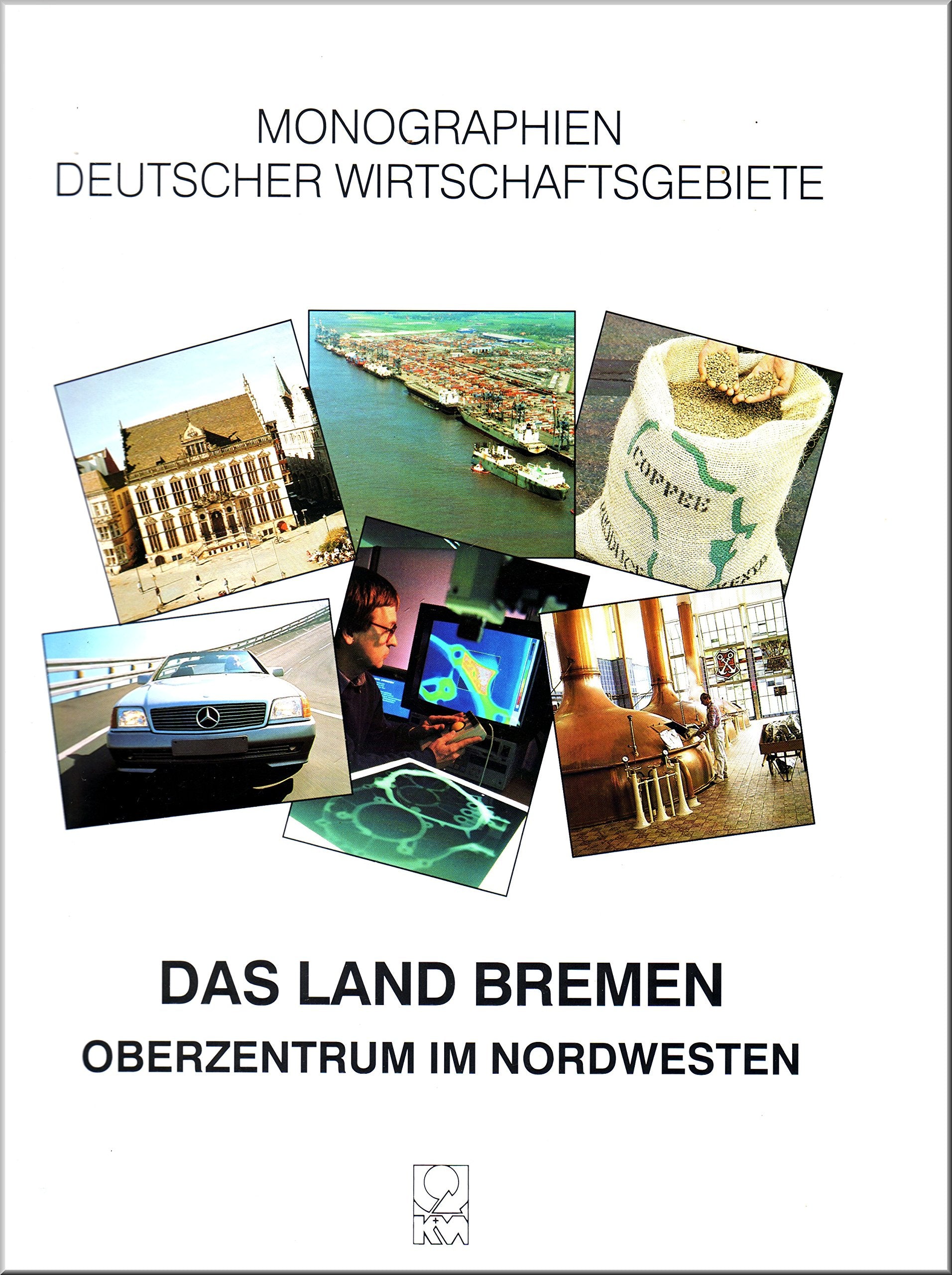 Das Land Bremen - Oberzentrum im Nordwesten. Monographien deutscher Wirtschaftsgebiete Film, Art & Culture