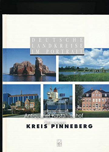 Kreis Pinneberg. Deutsche Landkreise im Portrait,Dritte, völlig neue Ausgabe 1998 Books