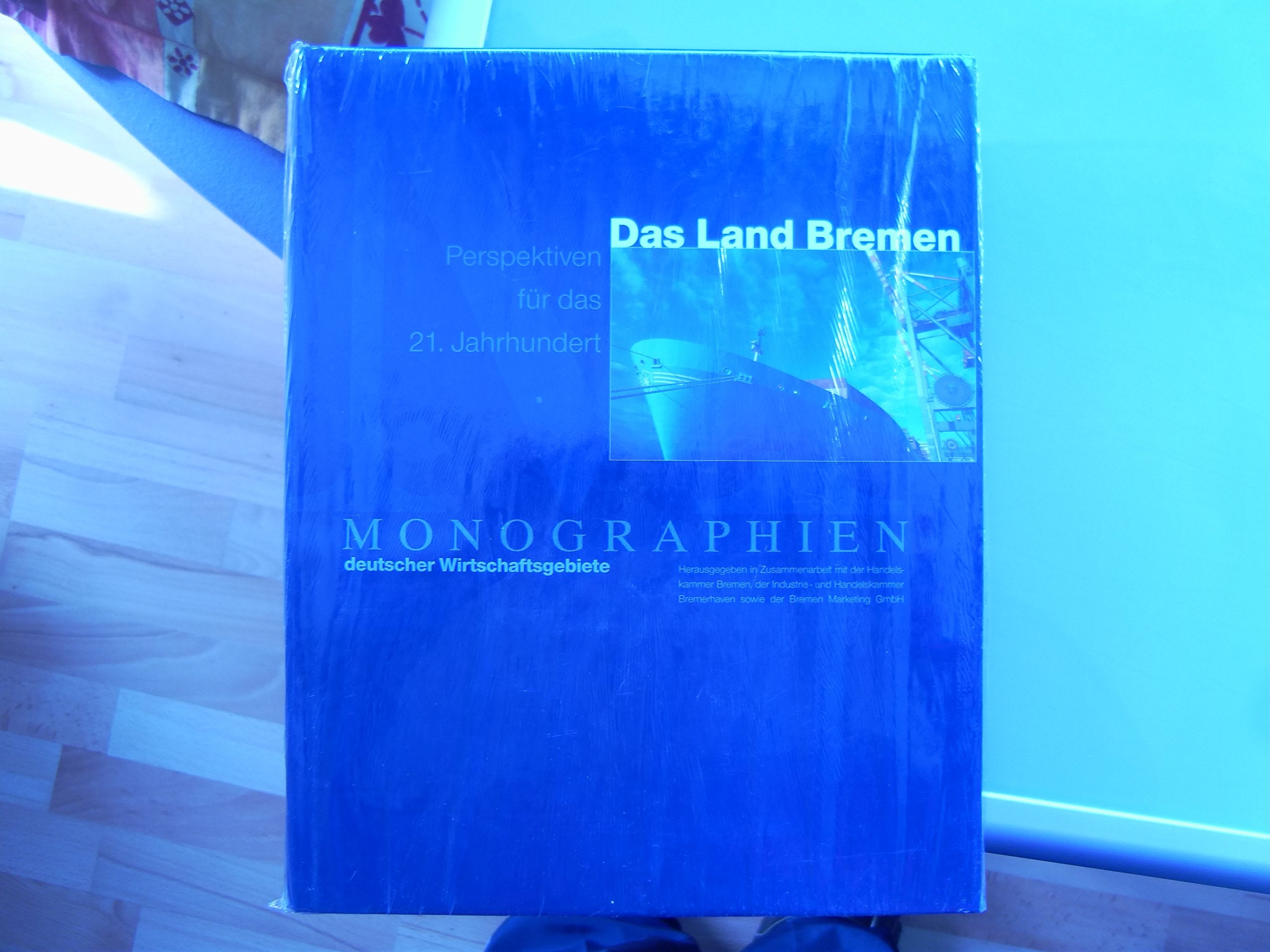 Das Land Bremen. Monographien deutscher Wirtschaftsgebiete. (3. vollständige neuausgabe 2001) Books