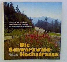 Die Schwarzwaldhochstrasse. Harmonie und Kontraste einer Landschaft zwischen Baden-Baden und Freudenstadt Lifestyle