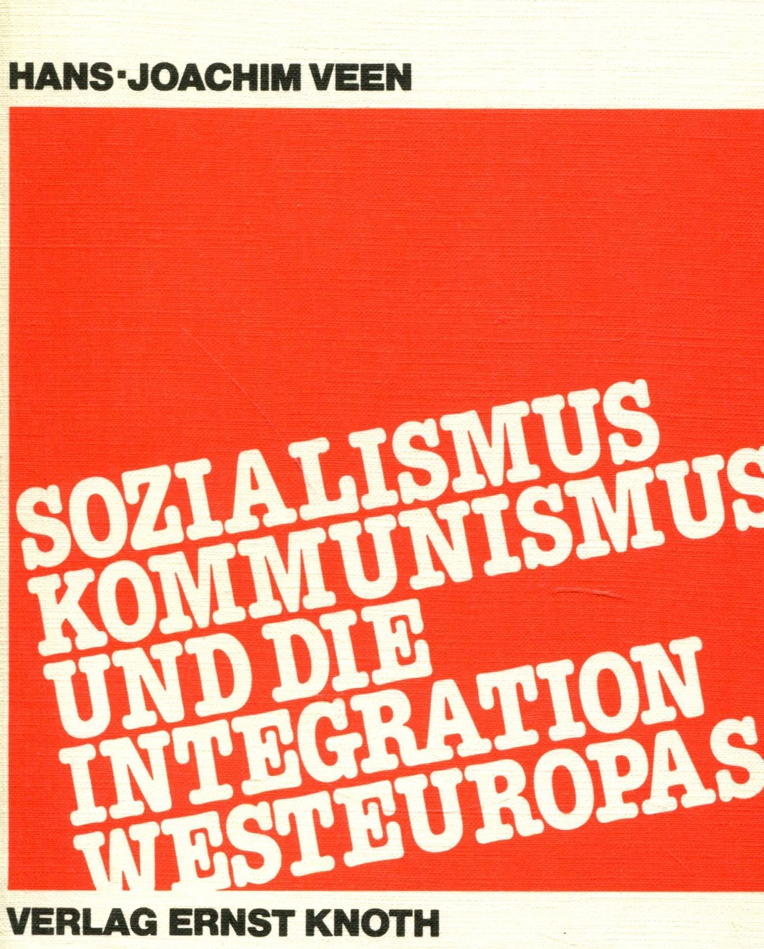 Sozialismus, Kommunismus und die Integration Westeuropas. Politics & History