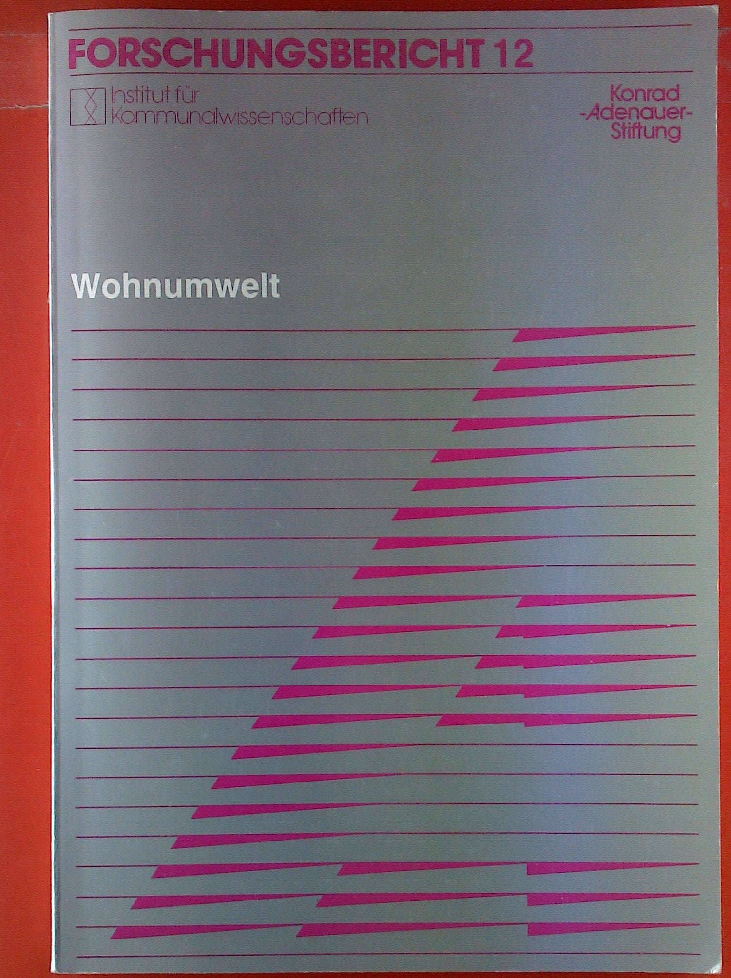 Wohnumwelt. Forschungsbericht 12. Siedlungsstrukturelle Bedingungen des Wohnens. book