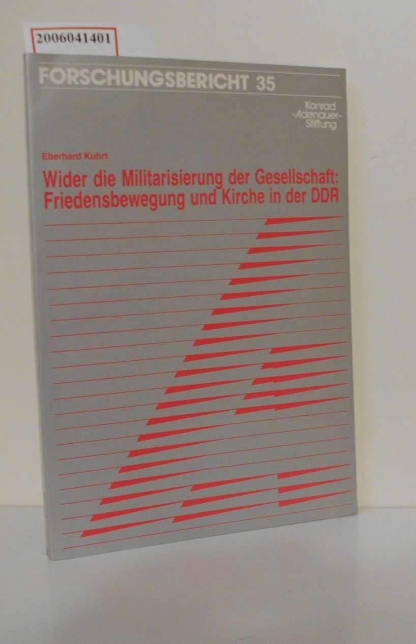 Wider die Militarisierung der Gesellschaft: Friedensbewegung und Kirche in der DDR Politics & History