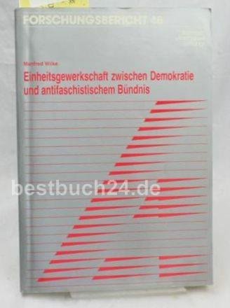 Einheitsgewerkschaft zwischen Demokratie und antifaschistischem Bündnis. Die Diskussion über die Einheitsgewerkschaft im DGB seit 1971 Politics & History