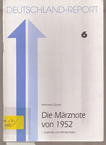Die Märznote von 1952. Legende und Wirklichkeit Politics & History