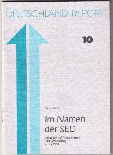 Im Namen der SED. Rückblick auf Rechtssystem und Rechtsalltag in der DDR Politics & History